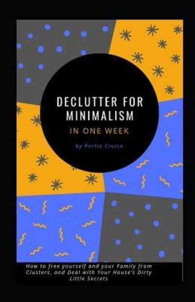 Cover for Oje Ebhota · Declutter for Minimalism in One Week (Taschenbuch) (2019)