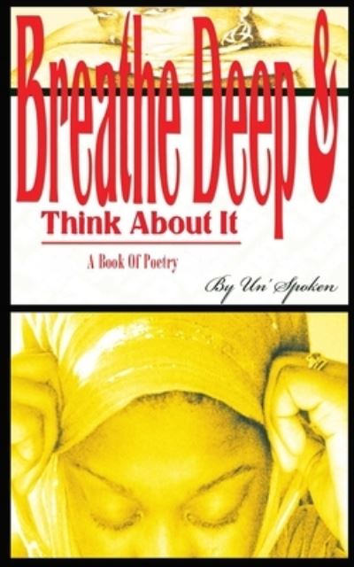 Latisha Un' Spoken Holloway · Breathe Deep & Think About it (Taschenbuch) (2021)