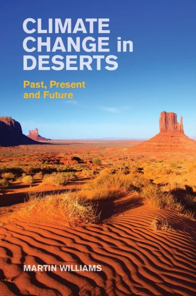 Cover for Williams, Martin (University of Adelaide) · Climate Change in Deserts: Past, Present and Future (Hardcover Book) (2014)