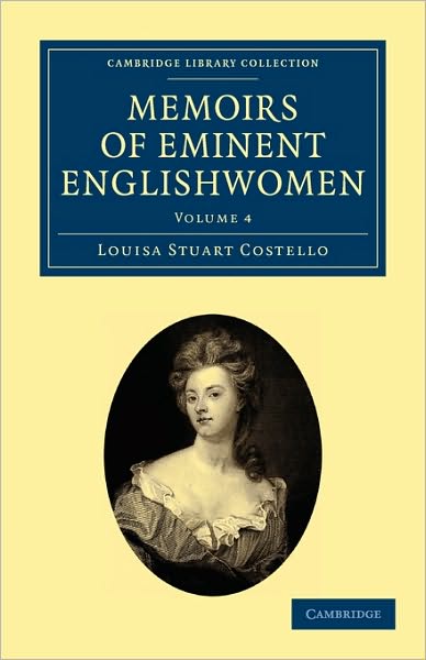 Cover for Louisa Stuart Costello · Memoirs of Eminent Englishwomen - Cambridge Library Collection - British and Irish History, General (Paperback Book) (2010)