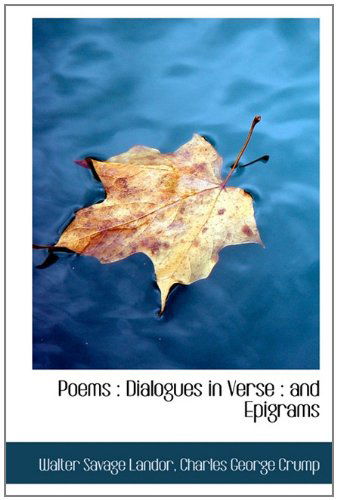 Cover for Walter Savage Landor · Poems: Dialogues in Verse: And Epigrams (Hardcover Book) (2009)