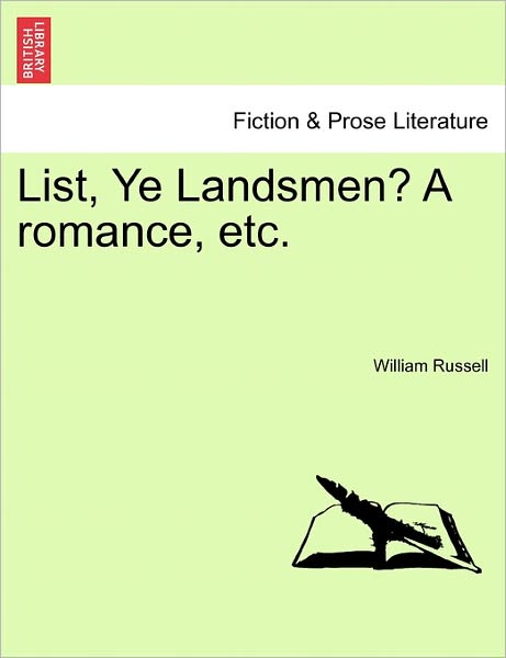 Cover for William Russell · List, Ye Landsmen? a Romance, Etc. (Paperback Book) (2011)