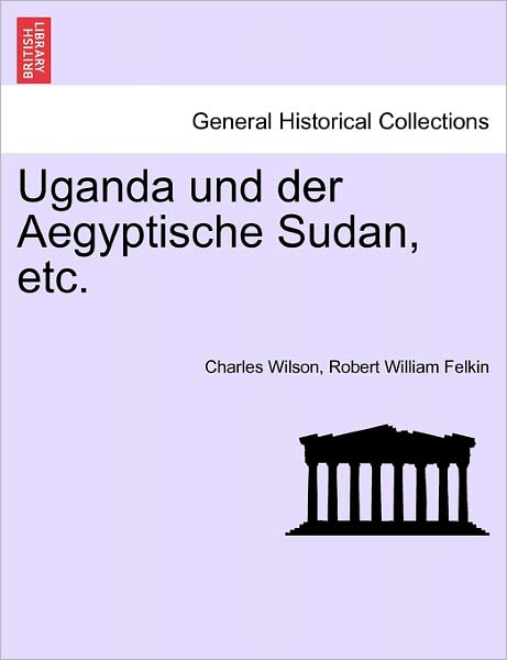 Cover for Charles Wilson · Uganda Und Der Aegyptische Sudan, Etc. (Paperback Book) (2011)