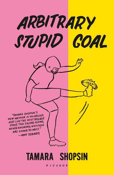 Cover for Tamara Shopsin · Arbitrary Stupid Goal (Paperback Book) (2018)