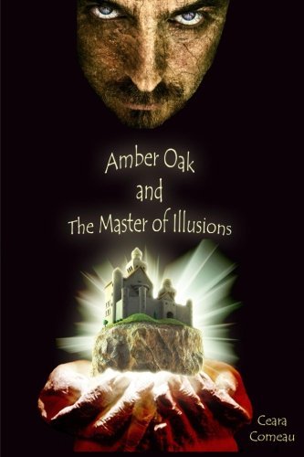 Cover for Ceara Comeau · Amber Oak and the Master of Illusions (Paperback Bog) (2014)