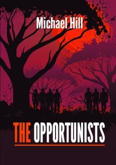 Cover for Michael Hill · The Opportunists (Paperback Bog) (2016)