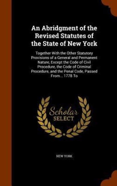 Cover for New York · An Abridgment of the Revised Statutes of the State of New York (Hardcover bog) (2015)