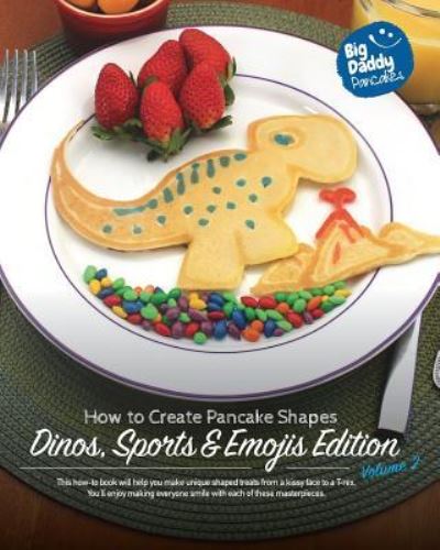 Cover for Paul Kaiser · Big Daddy Pancakes - Volume 2 / Dinos, Sports &amp; Emojis (Paperback Book) (2016)