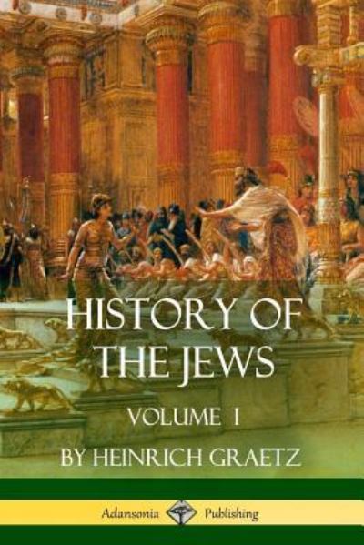 Cover for Heinrich Graetz · History of the Jews (Paperback Book) (2018)