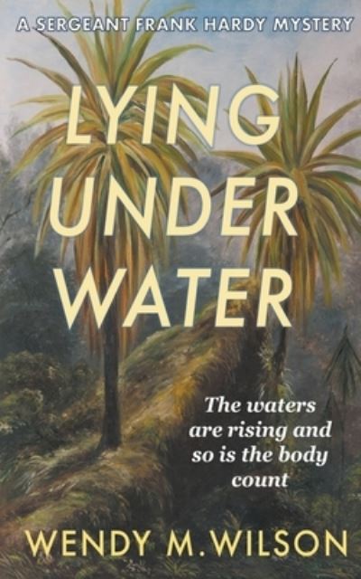 Cover for Wendy M. Wilson · Lying Under Water (Paperback Book) (2020)