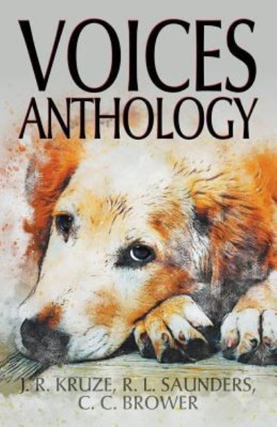 Voices Anthology - J R Kruze - Books - Draft2digital - 9781393318910 - June 2, 2019