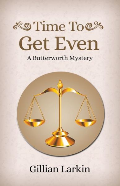 Time To Get Even - Gillian Larkin - Books - Draft2digital - 9781393459910 - August 21, 2017