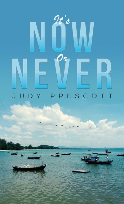 Cover for Judy Prescott · It's Now or Never (Paperback Book) (2023)