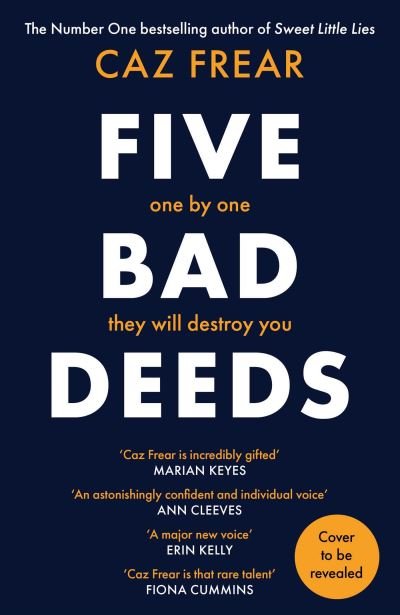Cover for Caz Frear · Five Bad Deeds: One by one they will destroy you . . . (Innbunden bok) (2024)