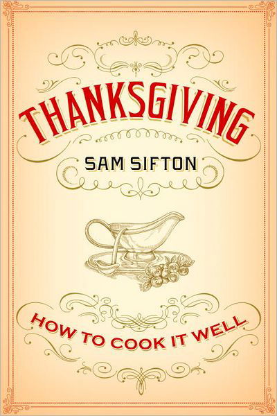 Cover for Sam Sifton · Thanksgiving (Hardcover bog) (2012)