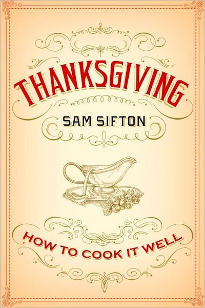 Cover for Sam Sifton · Thanksgiving (Hardcover Book) (2012)