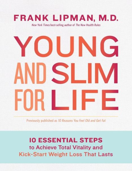Young and Slim for Life - Frank Lipman - Books - Hay House, Incorporated - 9781401947910 - January 3, 2017