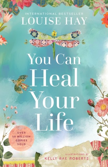 You Can Heal Your Life - Louise Hay - Libros - Hay House Inc - 9781401976910 - 8 de octubre de 2024