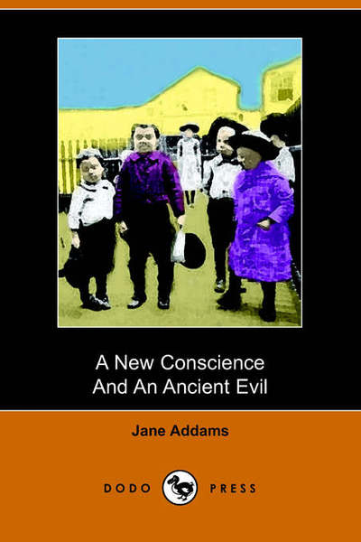 Cover for Jane Addams · A New Conscience and an Ancient Evil (Paperback Book) (2006)