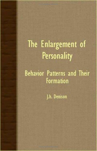 Cover for J.h. Denison · The Enlargement of Personality - Behavior Patterns and Their Formation (Paperback Book) (2007)