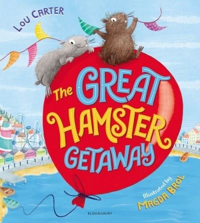 Cover for Lou Carter · The Great Hamster Getaway (Hardcover Book) (2022)