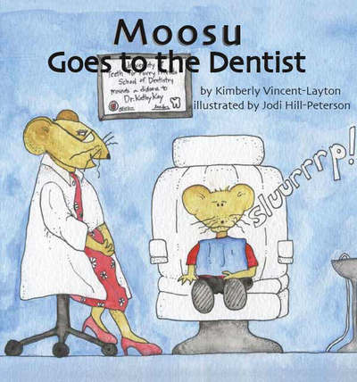 Cover for Kimberly Vincent-Layton · Moosu Goes to the Dentist (Paperback Book) (2006)