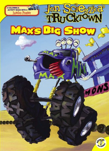 Max's Big Show (Jon Scieszka's Trucktown) - Maggie Testa - Books - Simon Scribbles - 9781416941910 - June 8, 2010