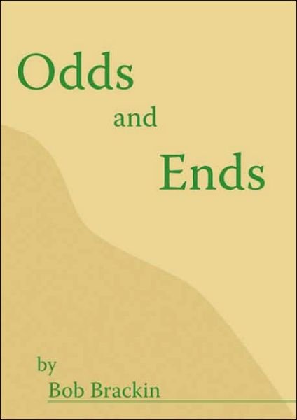 Cover for Bob Brackin · Odds and Ends (Hardcover Book) (2004)