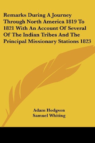 Cover for Adam Hodgson · Remarks During a Journey Through North America 1819 to 1821 with an Account of Several of the Indian Tribes and the Principal Missionary Stations 1823 (Pocketbok) (2005)
