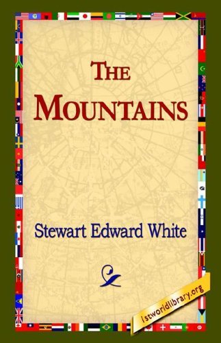 Cover for Stewart Edward White · The Mountains (Paperback Book) (2005)