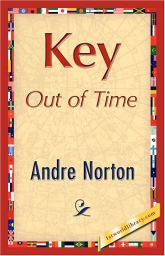 Cover for Andre Norton · Key out of Time (Hardcover Book) (2007)