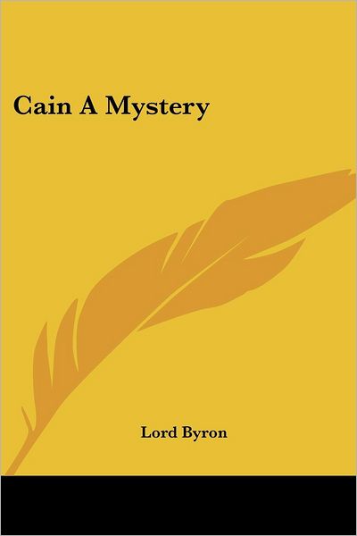 Cover for Lord Byron · Cain a Mystery (Paperback Book) (2005)