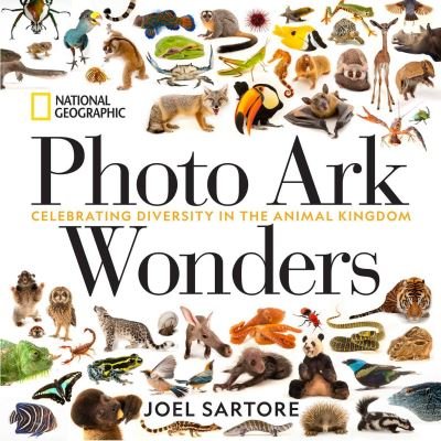 Photo Ark Wonders: Celebrating Diversity in the Animal Kingdom - National Geographic Photo Ark - Joel Sartore - Bøker - National Geographic Society - 9781426221910 - 19. oktober 2021