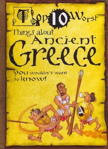 Cover for Victoria England · Things About Ancient Greece: You Wouldn't Want to Know! (Top 10 Worst) (Gebundenes Buch) (2012)