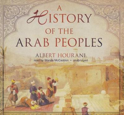 Cover for Albert Hourani · A History of the Arab Peoples (CD) (2011)