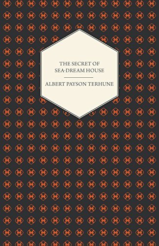 Cover for Albert Payson Terhune · The Secret of Sea-dream House - a Novel (Paperback Bog) (2013)