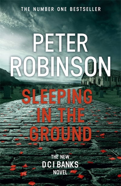 Cover for Peter Robinson · Sleeping in the Ground: DCI Banks 24 (Hardcover Book) (2017)