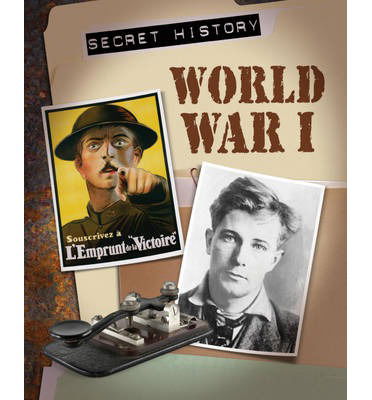 Cover for Chris Oxlade · Secret History: World War I - Secret History (Paperback Book) (2014)