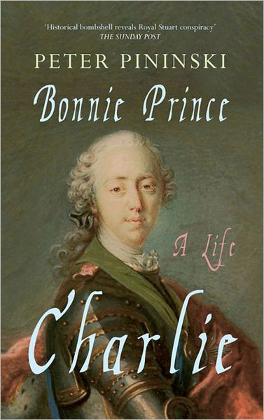 Cover for Peter Pininski · Bonnie Prince Charlie: A Life (Paperback Book) (2012)