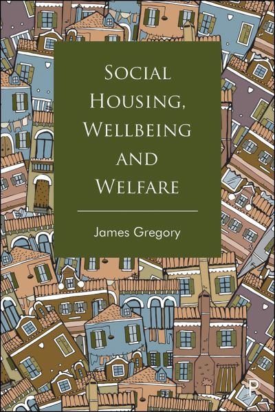 Cover for James Gregory · Social Housing, Wellbeing and Welfare (Buch) (2022)