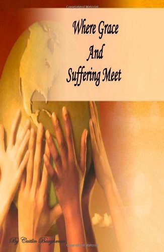 Cover for Caitlin Baughman · Where Grace and Suffering Meet (Paperback Book) (2010)