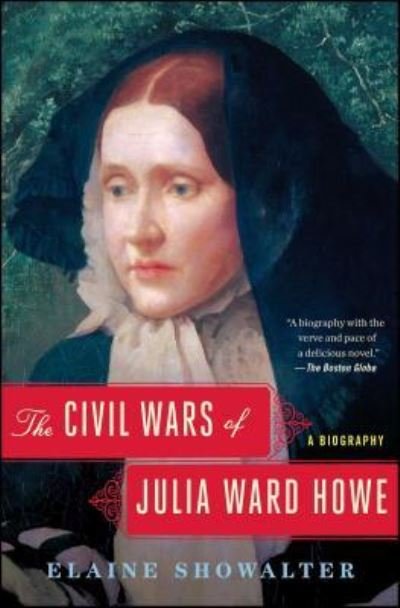 Cover for Elaine Showalter · The Civil Wars of Julia Ward Howe: A Biography (Paperback Bog) (2017)