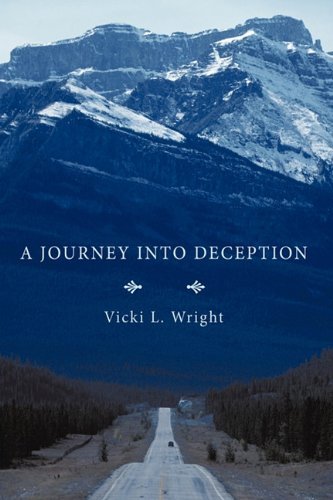 Vicki L. Wright · A Journey into Deception (Hardcover Book) (2010)