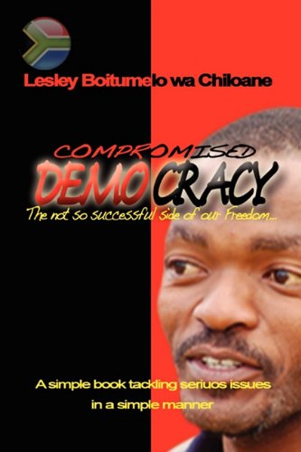 Cover for Lesley Chiloane · Compromised Democracy (Pocketbok) (2010)