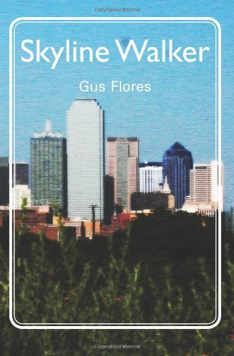 Cover for Gus Flores · Skyline Walker (Pocketbok) (2011)