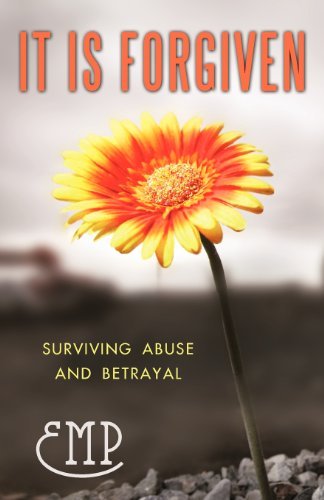 Cover for Emp Emp · It is Forgiven: Surviving Abuse and Betrayal (Paperback Bog) (2012)