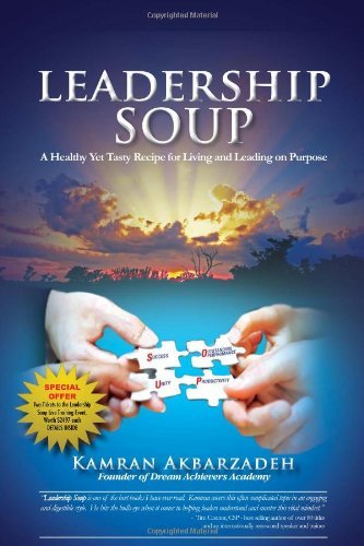 Cover for Kamran Akbarzadeh · Leadership Soup: a Healthy Yet Tasty Recipe for Living and Leading on Purpose (Hardcover Book) (2011)