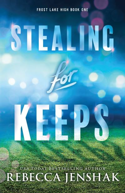 Rebecca Jenshak · Stealing for Keeps: A Young Adult Sports Romance Novel - Frost Lake High (Paperback Book) (2024)