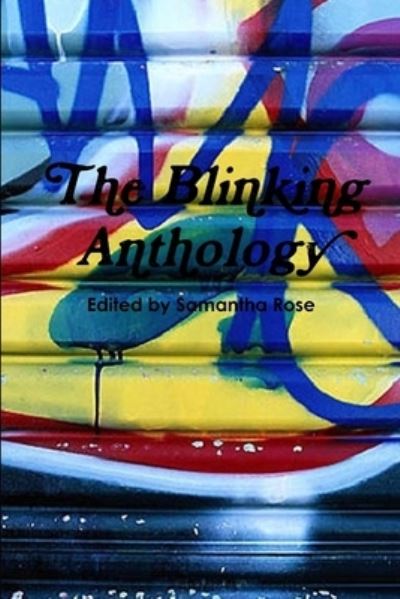 Cover for Samantha Rose · Blinking Anthology (Buch) (2012)