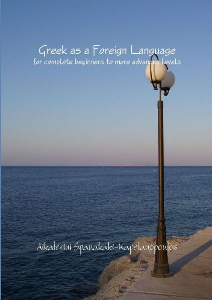 Cover for Aikaterini Spanakaki-kapetanopoulos · Greek As a Foreign Language (Pocketbok) (2012)